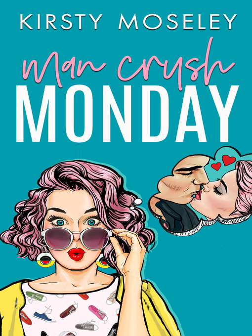 Title details for Man Crush Monday by Kirsty Moseley - Available